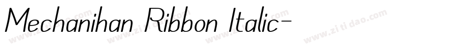 Mechanihan Ribbon Italic字体转换